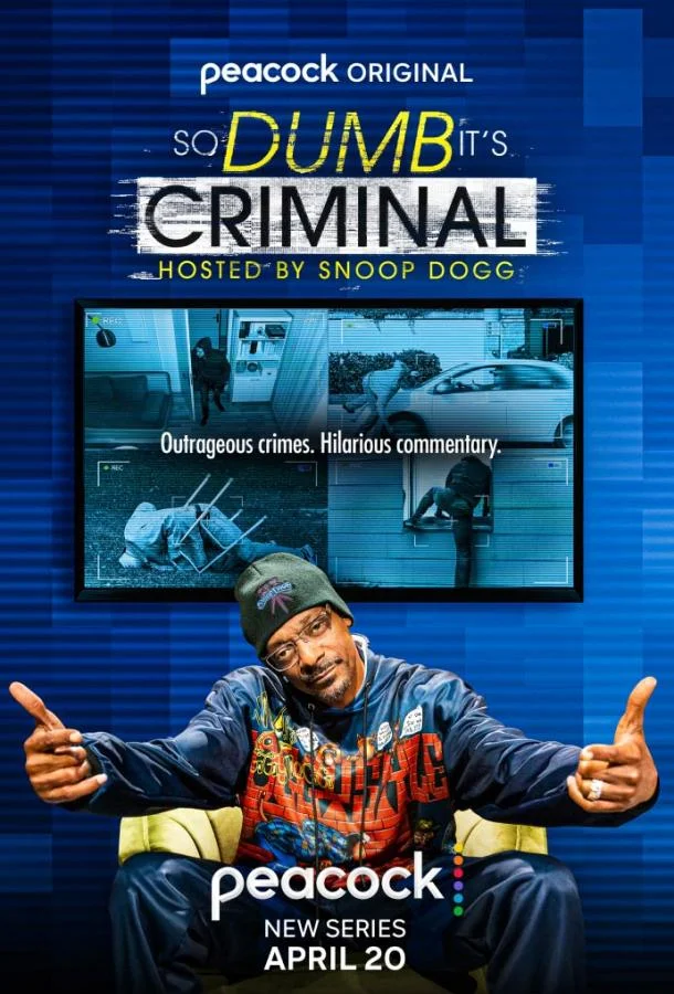 So Dumb it's Criminal Hosted by Snoop Dogg смотреть онлайн бесплатно в хорошем качестве
